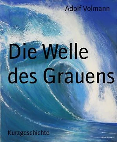 Die Welle des Grauens