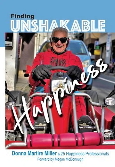 Finding Unshakable Happiness