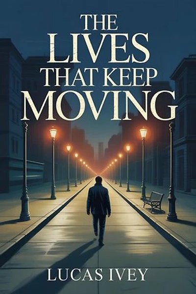 The Lives That Keep Moving: The Places We Almost Go, #3