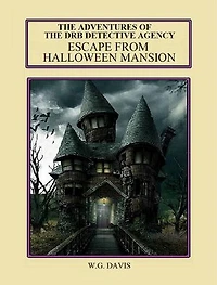 The Adventures of The DRB Detective Agency: Escape From Halloween Mansion