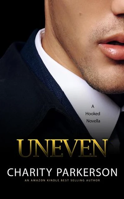 Uneven: Hooked, #2