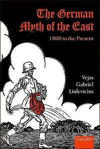 the German Myth of East: 1800 to Present