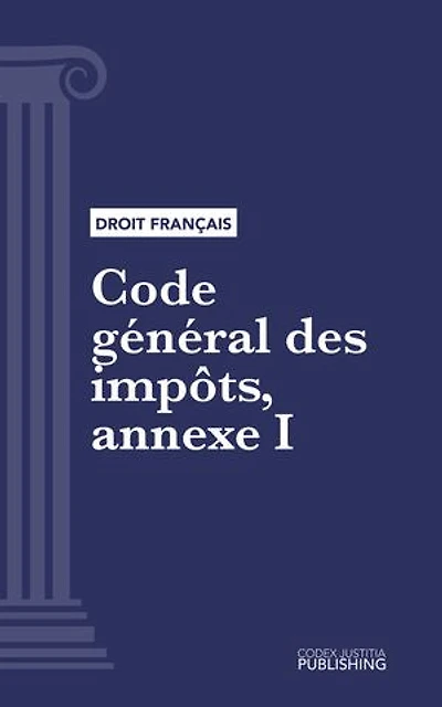 Code général des impôts, annexe I: Code intégral (droit français)