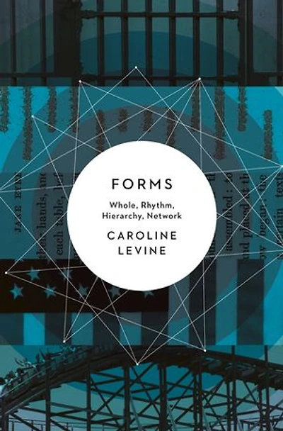 Forms: Whole, Rhythm, Hierarchy, Network