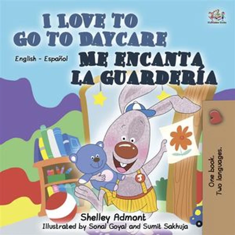 I Love to Go Daycare Me encanta la guardería: English Spanish Bilingual Book