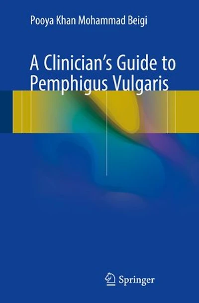 A Clinician's Guide To Pemphigus Vulgaris