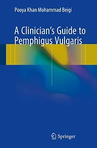 A Clinician's Guide To Pemphigus Vulgaris