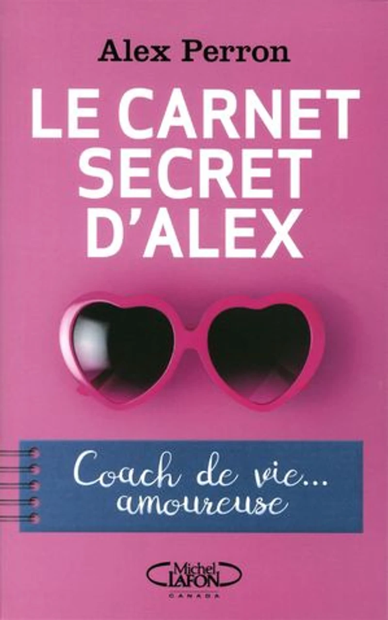 Le carnet secret d'Alex: Coach de vie... amoureuse