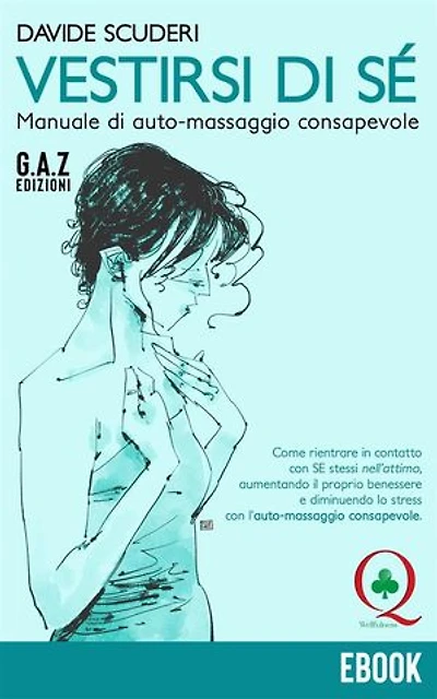 Vestirsi di SÉ: Manuale di auto-massaggio consapevole