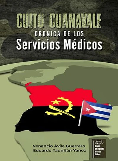 Cuito Cuanavale: Crónica de los Servicios Médicos