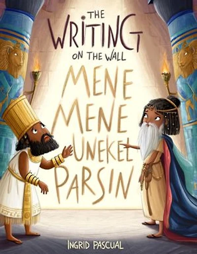 The Writing on the Wall: A Bible Story for Kids | The Mysterious Message, the Brave Prophet, and the King’s Big Lesson | A Story of Truth and Wisdom