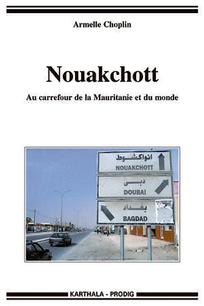 Nouakchott. Au carrefour de la Mauritanie et du monde
