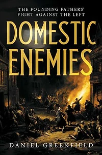 Domestic Enemies: the Founding Fathers' Fight Against Left