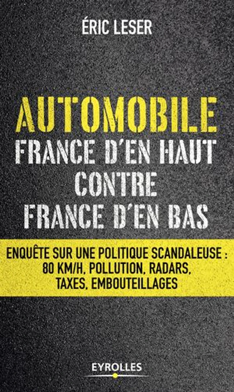Automobile, France d'en haut contre bas: enquête sur une politique scandaleuse