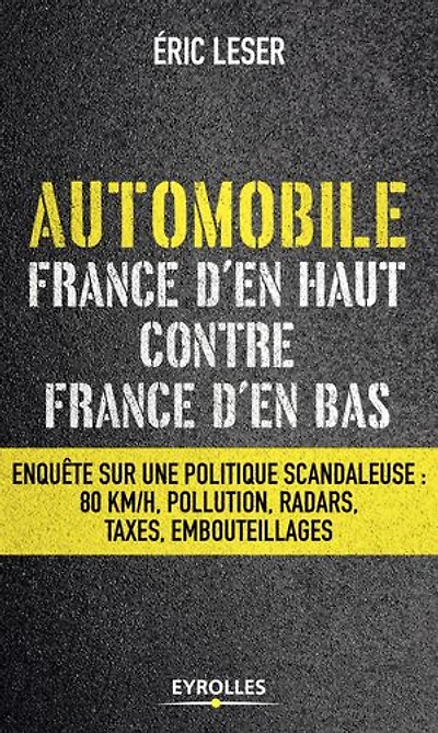 Automobile, France d'en haut contre bas: enquête sur une politique scandaleuse