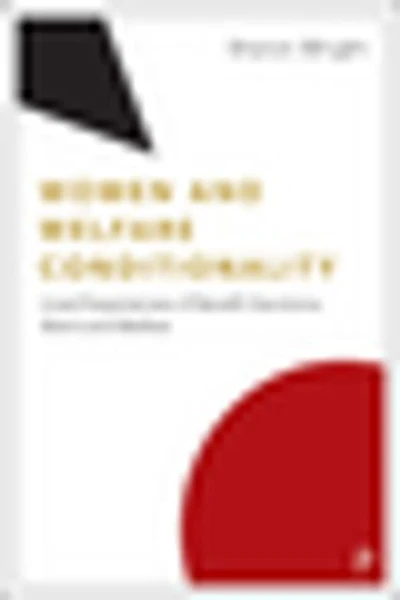 Women and Welfare Conditionality: Lived Experiences of Benefit Sanctions, Work
