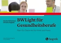 BWLight für Gesundheitsberufe: Plan-Do-Check-Act für Klinik und Praxis