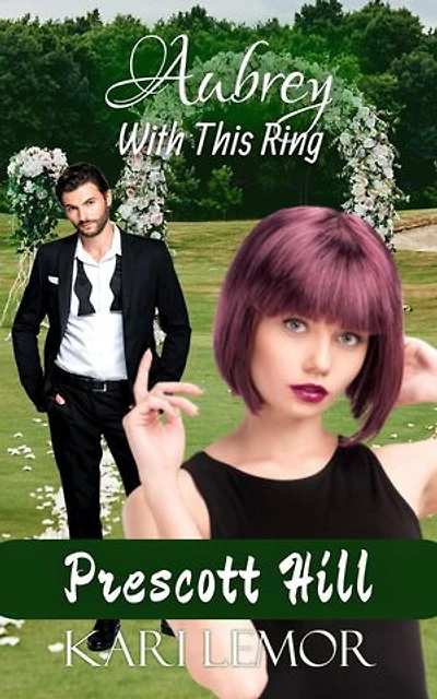Aubrey: With This Ring: Prescott Hill, #3