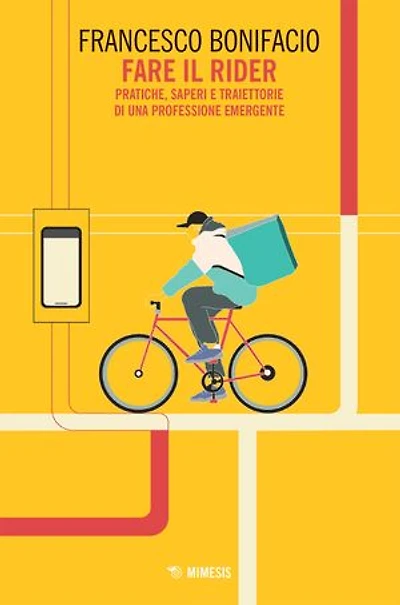 Fare il rider: Pratiche, saperi e traiettorie di una professione emergente