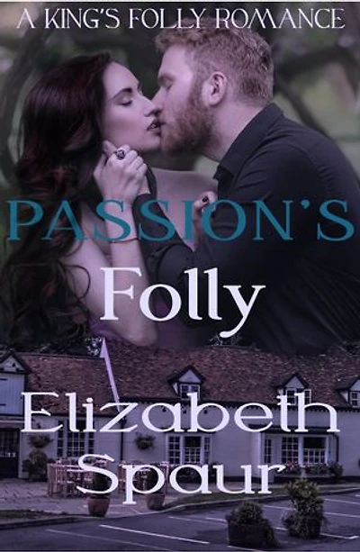 Passion's Folly: A contemporary, small town, enemies to lovers romance