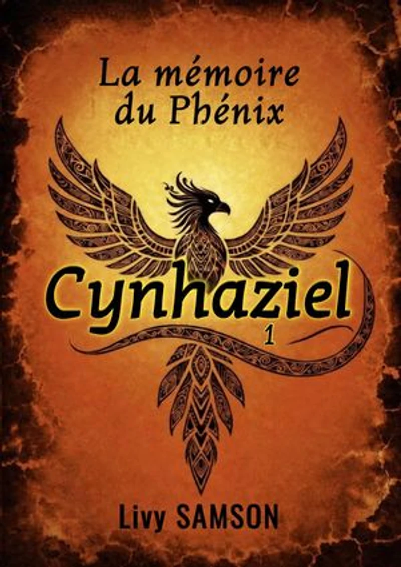CYNHAZIEL: La mémoire du Phénix