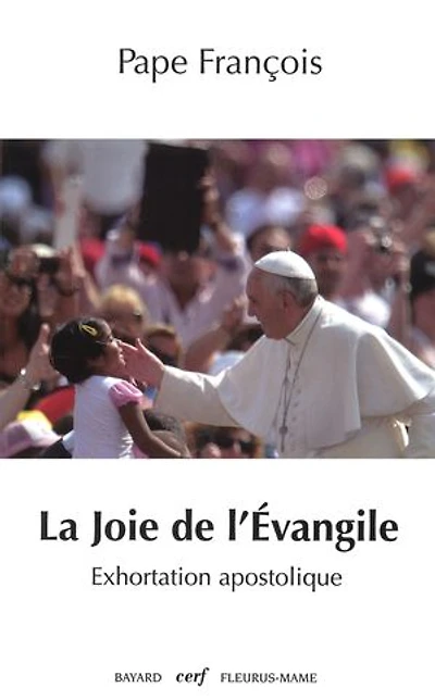 La joie de l'Evangile: exhortation apostolique