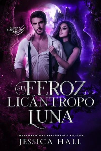 Su Luna Lican Feroz: Un romance paranormal de cambiantes real