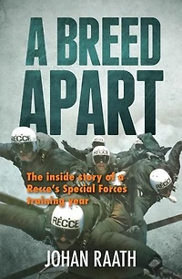 a BREED APART - The Inside Story of Recce's Special Forces Training Year