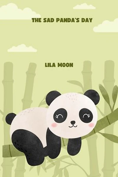 The Sad Panda’s Day: Emotions and Feelings