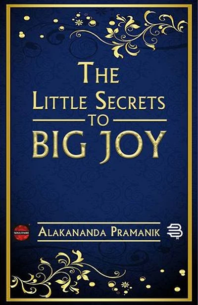 The Little Secrets to Big Joy