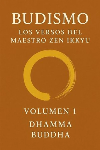 Budismo: Los Versos del Maestro Zen Ikkyu: Budismo, #1