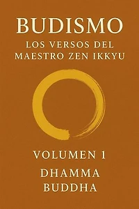 Budismo: Los Versos del Maestro Zen Ikkyu: Budismo, #1