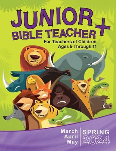 Junior Bible Teacher+: Spring Quarter | 2024 March, April, May 2024