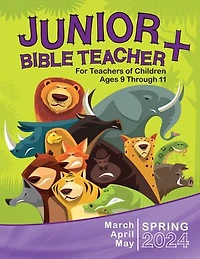 Junior Bible Teacher+: Spring Quarter | 2024 March, April, May 2024
