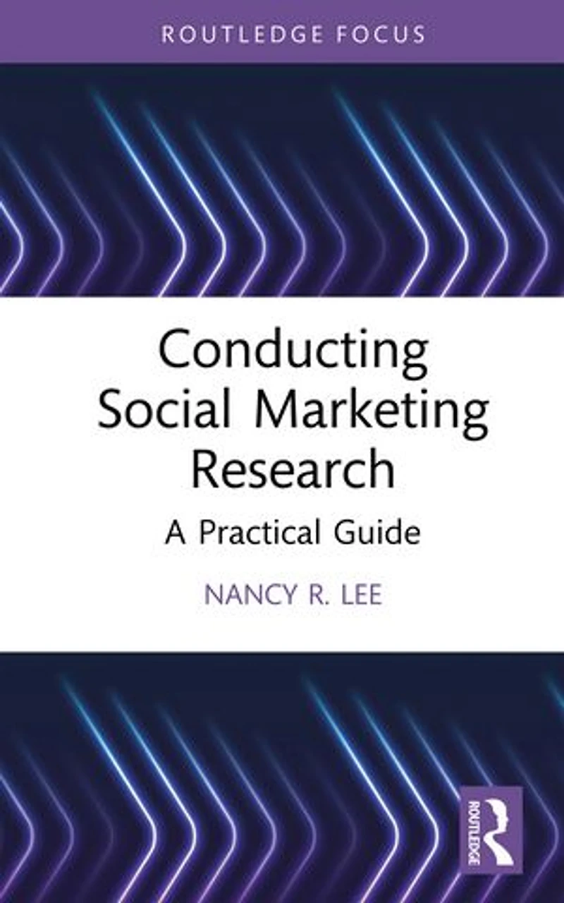 Conducting Social Marketing Research: A Practical Guide