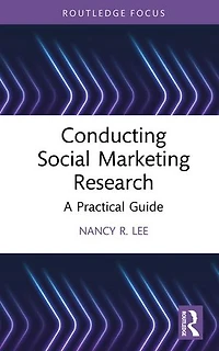 Conducting Social Marketing Research: A Practical Guide
