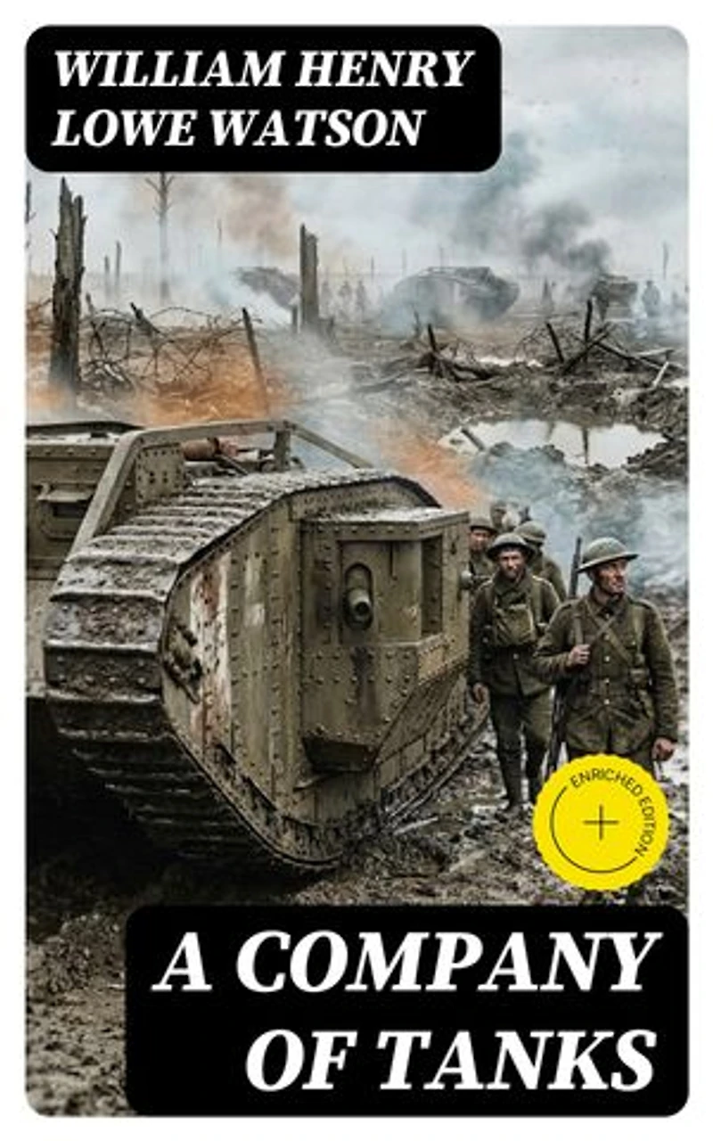 A Company of Tanks: Enriched edition.