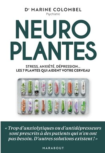 Neuroplantes: stress, anxiété, dépression... les 7 plantes qui aident votre cerveau