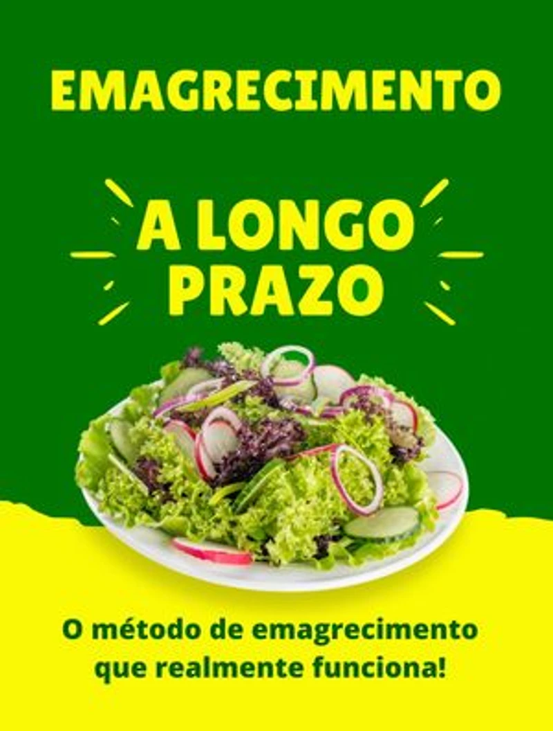 Emagrecimento A Longo Prazo: O Método De Emagrecimento Que Realmente Funciona!