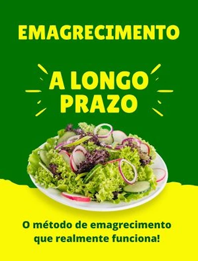 Emagrecimento A Longo Prazo: O Método De Emagrecimento Que Realmente Funciona!