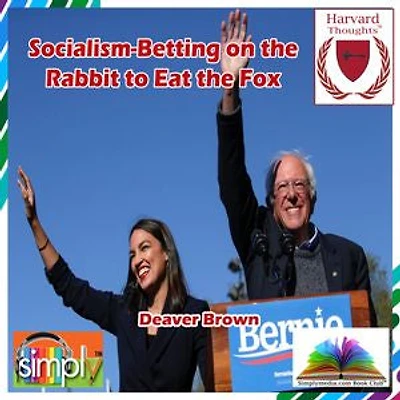 Socialism is Betting on the Rabbit to Eat the Fox