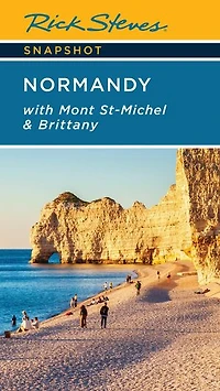 Rick Steves Snapshot Normandy: With Mont St-Michel & Brittany
