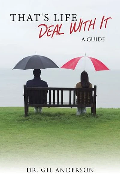 That's Life - Deal With It: A Guide