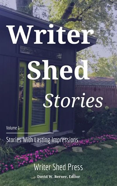 Writer Shed Stories: Vol 1