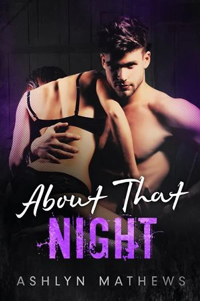 About That Night: A Second Chance Romance