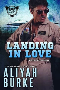 Landing in Love: A Military, Opposites Attract Romance