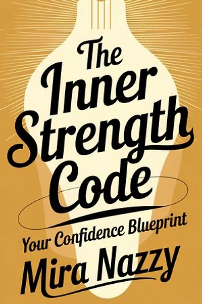 THE INNER STRENGTH CODE: Your Confidence Blueprint