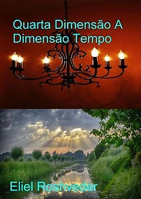 Quarta Dimensão A Dimensão Tempo: Mundos Paralelos e Dimensões, #17