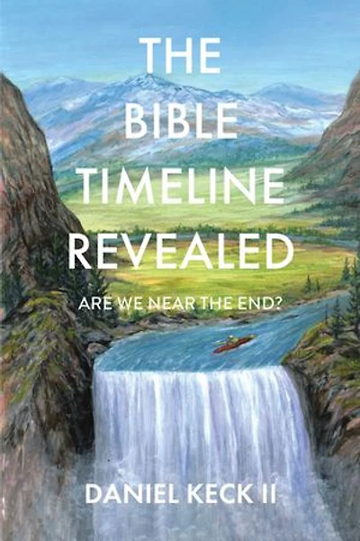 the Bible Timeline Revealed: Are We near End?