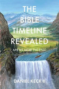 the Bible Timeline Revealed: Are We near End?